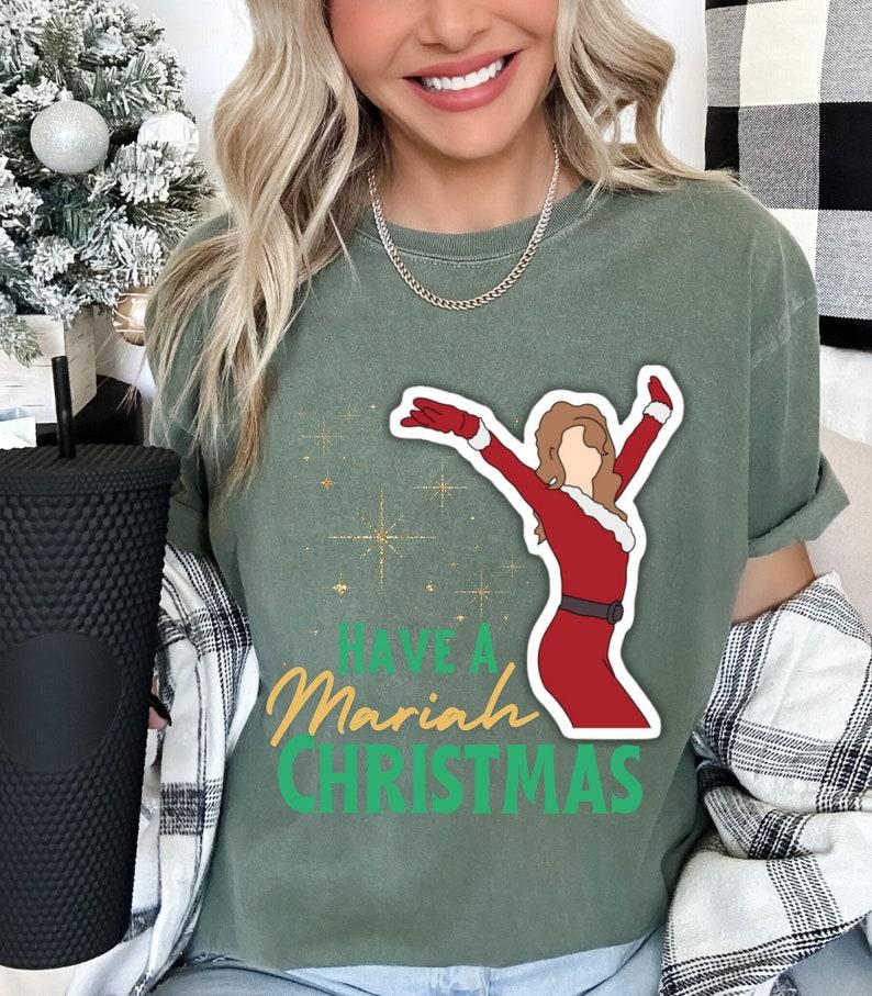 Have A Funny Mariah Carey AlChristmas Colors Shir Tops Hipster Pattern Roupas Streetwear Printed Casual Loose Womens Tshirt