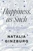 Happiness As Such by Natalia Ginzburg Paperback Book 9781911547440