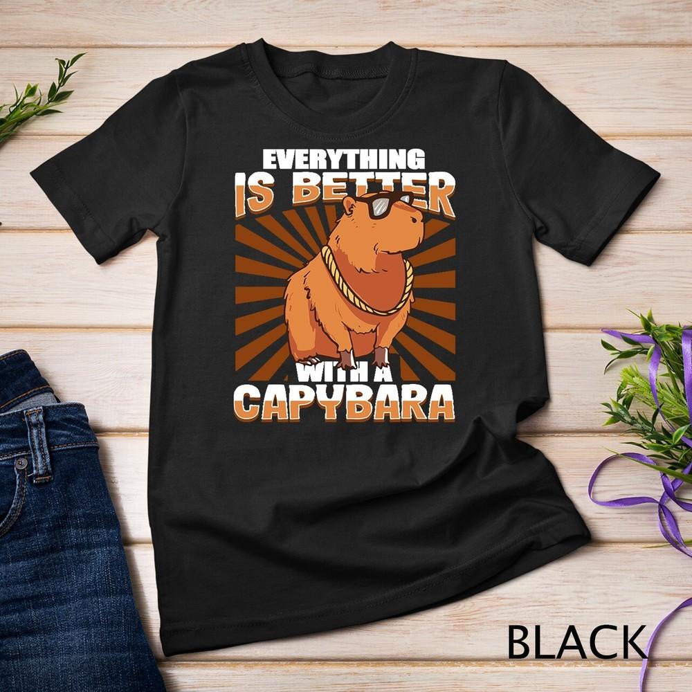 Everythings Is Better With A Capybara - Rodent Capybara Unisex T-shirt 3XL