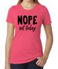 Nope, Not Today, Cool T-Shirts for Woman, FeminisT-Shirts