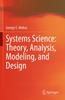 The Systems Science: Theory, Analysis, Modeling, and Design Book