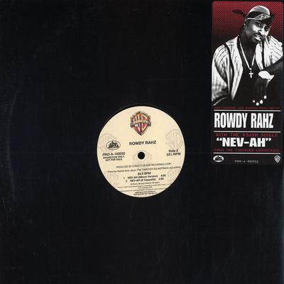 12inch Record ROWDY RAHZ - Nev-Ah PROA100032PROMO Warner Bros. Re 2000 Rap & Hip-Hop/R&B Used