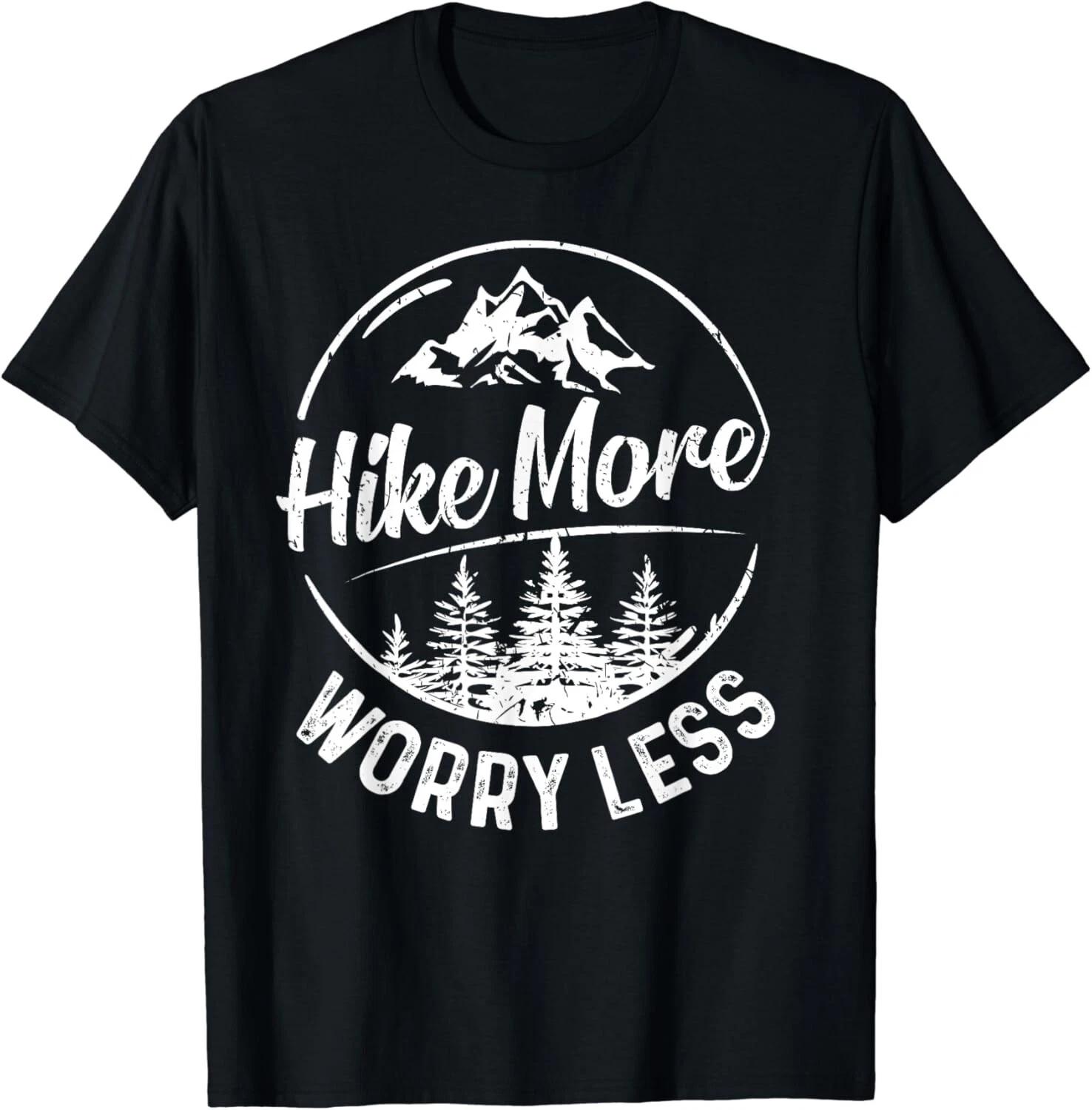 Hike More Worry Less Shirt Funny Hiking Camping Lovers Hiker Gift Unisex T-Shirt M