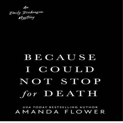 Because I Could Not Stop for Death by Amanda Flower Paperback Book 9780593336946