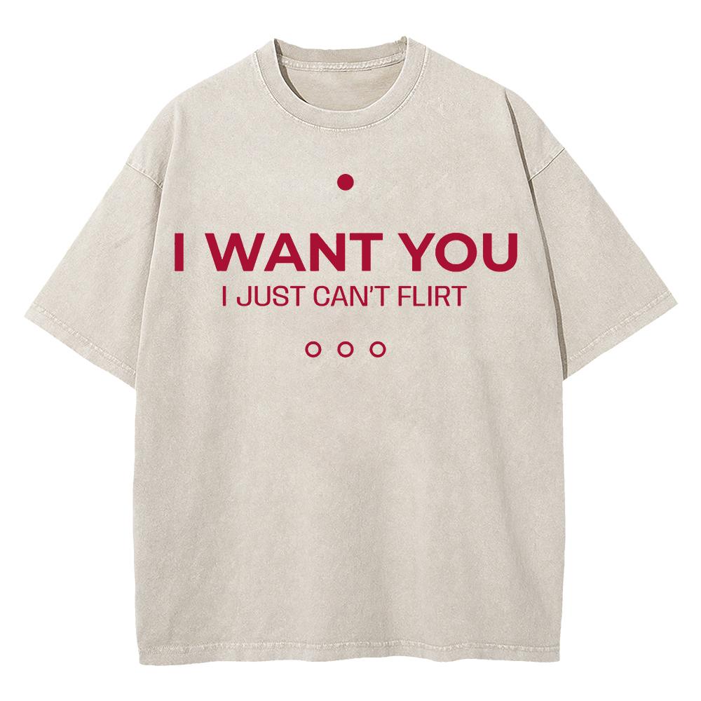 Cotton Vintage Washed I Want You I Just Cant Flirt Tshirt Fashion MenWomen Funny Letter Print Loose Acid Wash Tees Shirts S