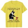 Black Cat I Was Told To Check My Cattitude T Shirt for Men Women Tops Funny T Shirt Short Sleeve Tees Summer Brand Tee Shirt