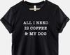 Dog Mom T-Shirt: Coffee & My Dog Graphic Tee, Soft Cotton Blend Casual Wear