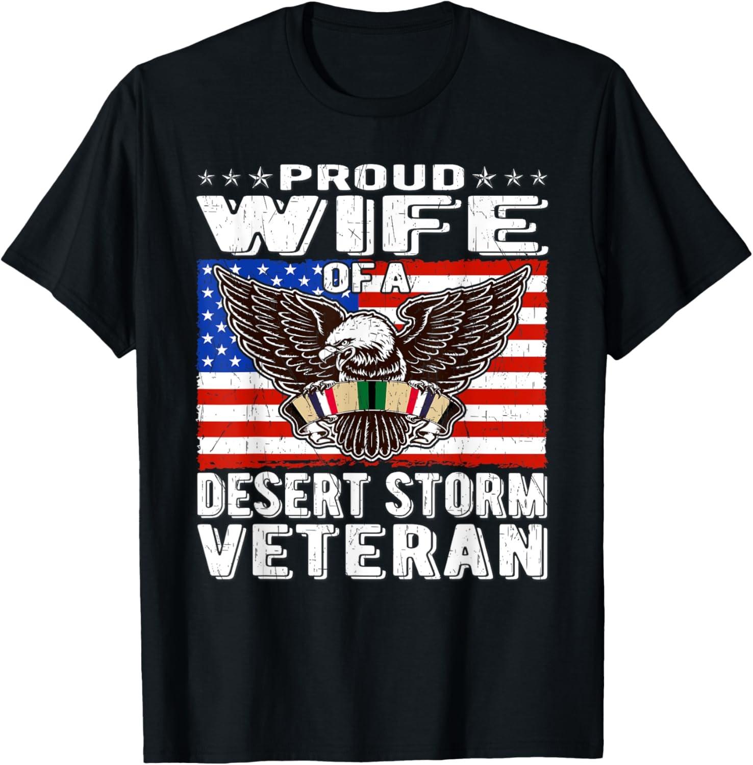 Proud Wife Of Desert Storm Veteran Gulf War Veterans Spouse T-Shirt S