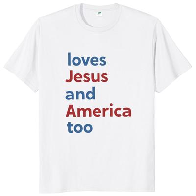 Unisexs Teeshirt Loves Jesus And America Too T Shirt American Pride Humor Gift Tshirts For Unisex Casual Cotton Unisex Oneck Tops