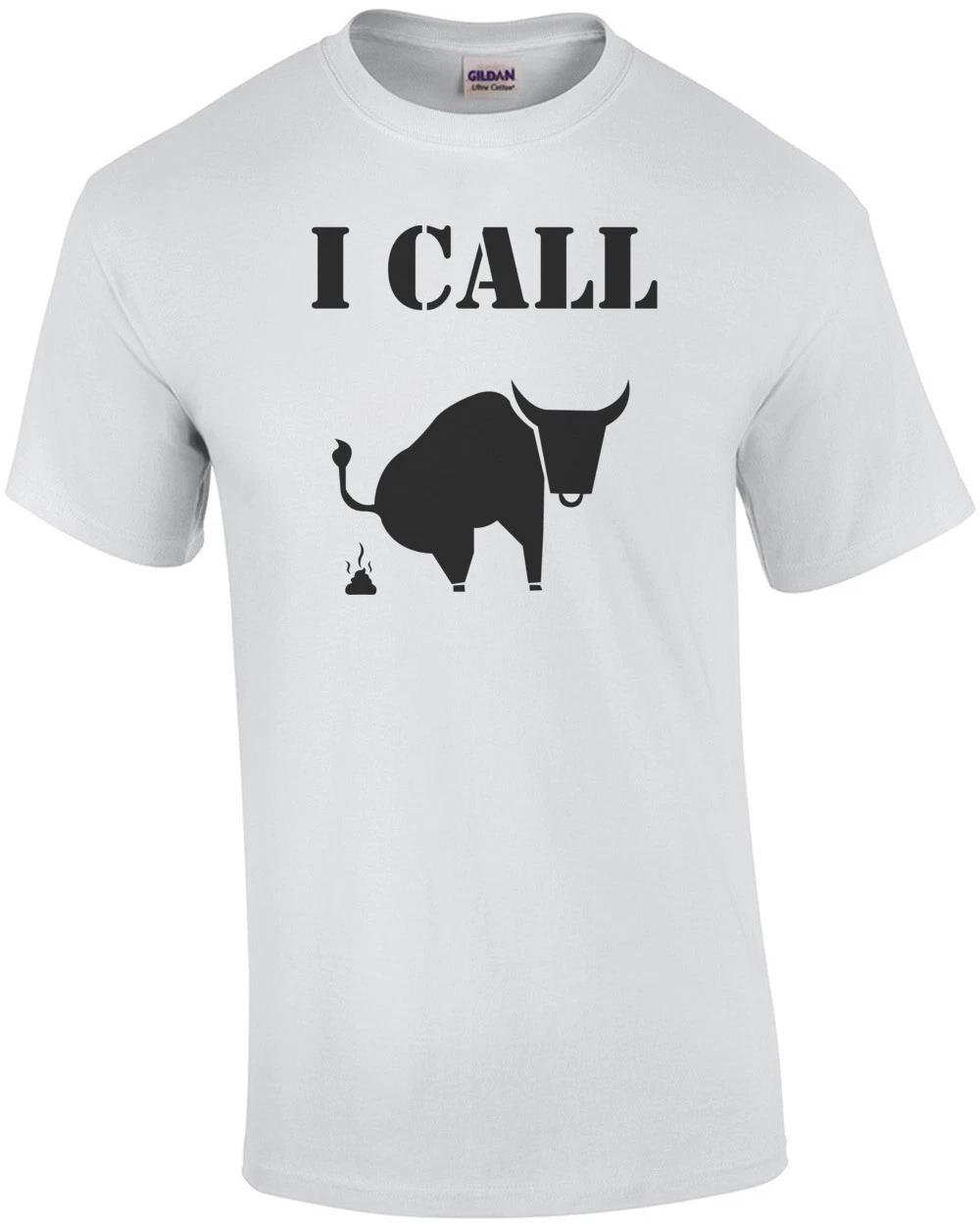 I Call Bullshit T-shirt S