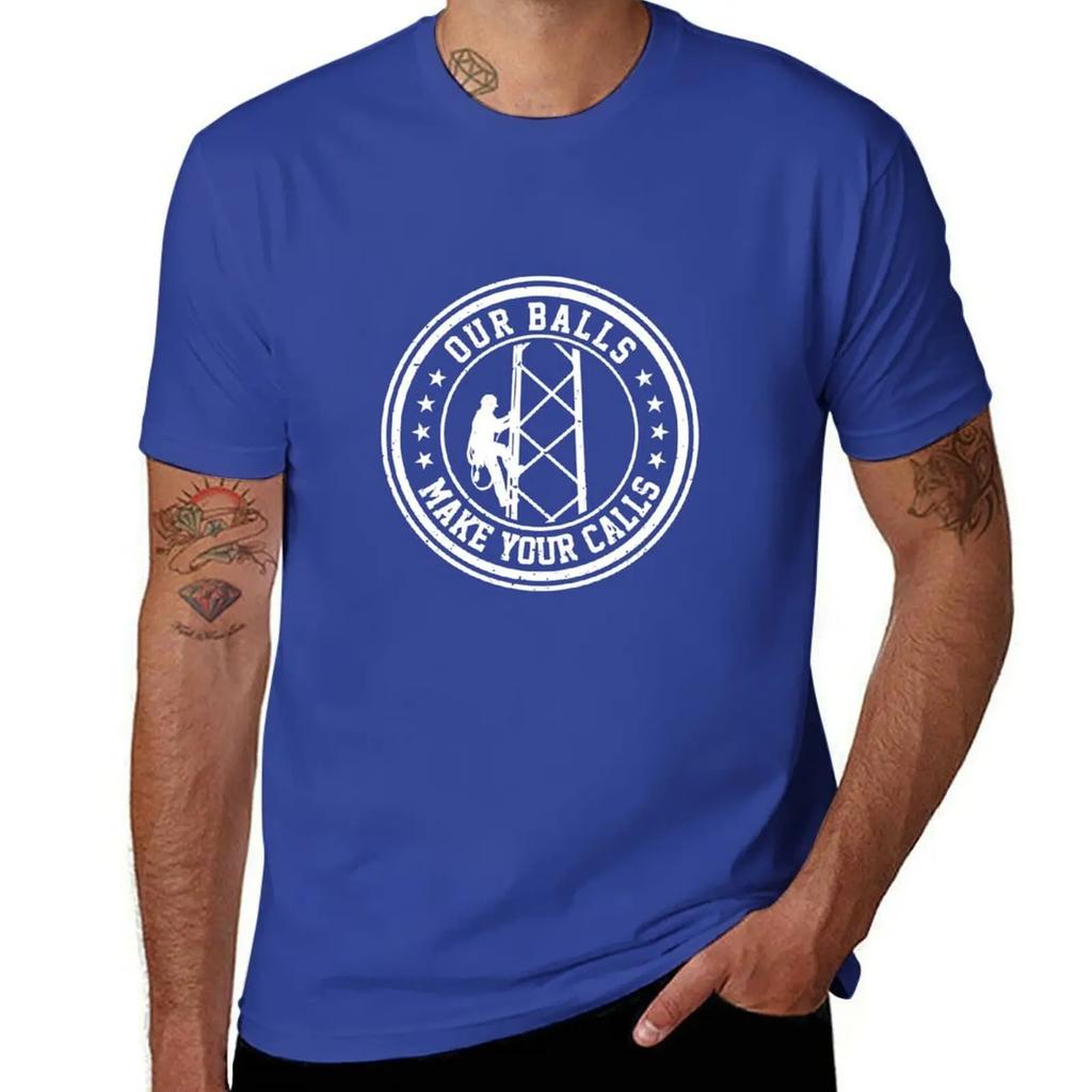 Cell Tower Climber Our Balls Make Your Calls Climbing T-Shirt Vintage Graphic Tee Oversizeds Men Clothing
