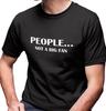 Mensen Niet Zo'n Fan T-shirt Grappig Verjaardagscadeau Sarcastisch T-shirt