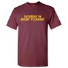 Saturday In Mount Pleasant - Football Saturdays Sport T Shirt - Maroon