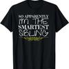 So Apparently I'm The Smartest Sibling T-Shirt