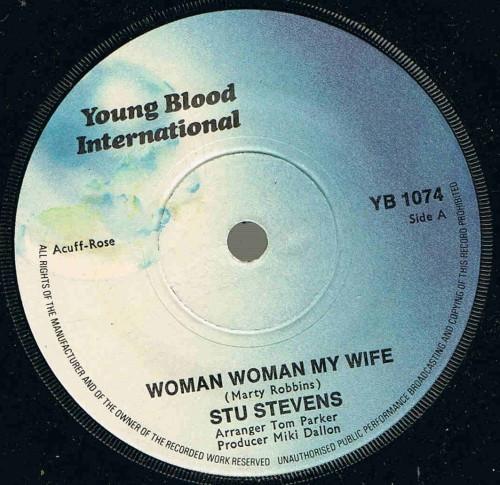

7inch Record STU STEVENS Woman Woman My Wife YB1074 Young Blood Int 1974 UK Pop Used