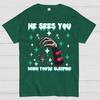 Horror Christmas He Sees You When You Are Sleeping Cotton Summer Casual Cool Loose T-Shirt