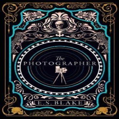 The Photographer by E. S. Blake Paperback Book 9781739985103