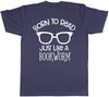 Born To Read Just Like a Bookworm Mens T-Shirt Reading Books Fiction Story Gift