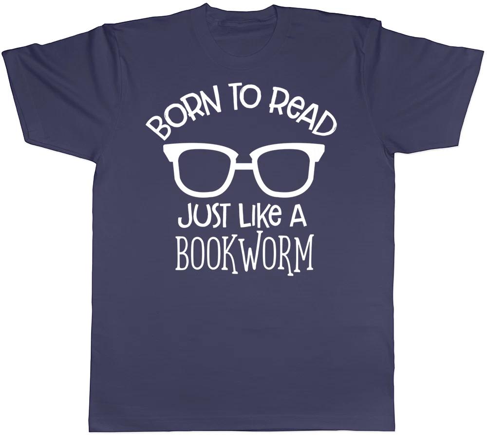 Born to Read Just Like a Bookworm Mens T-Shirt Reading Books Fiction Story Gift XS