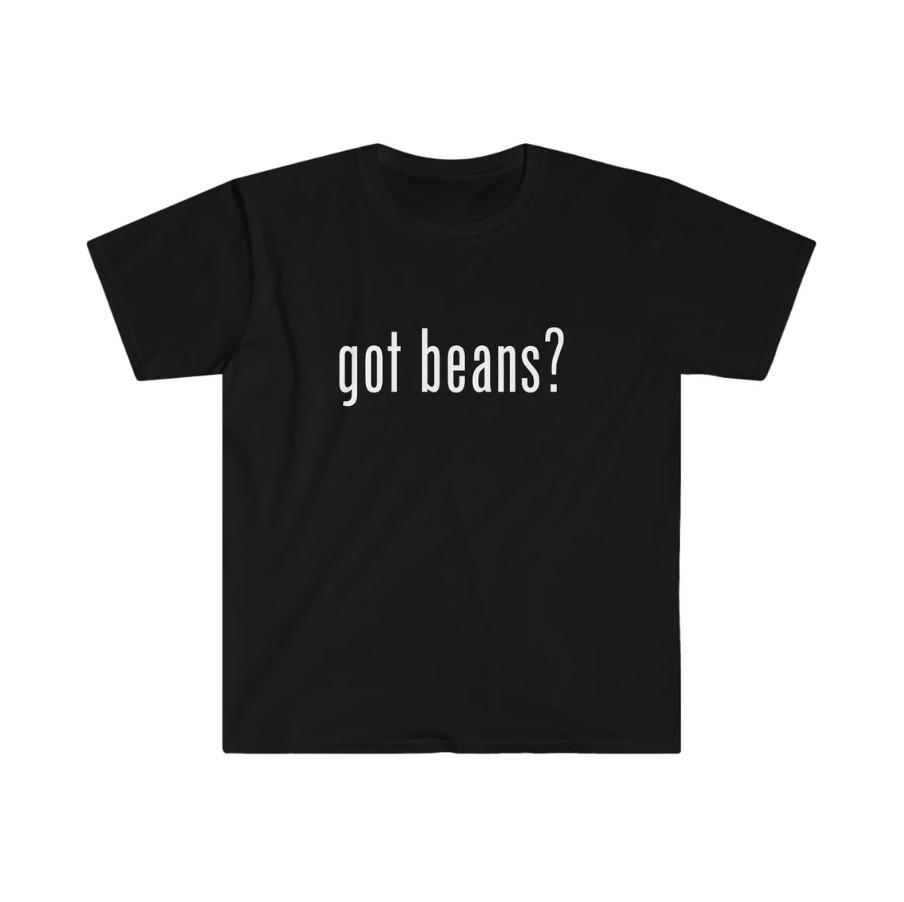 Got Beans Bean Lover Unisex Softstyle T-Shirt Unisex T-Shirt S