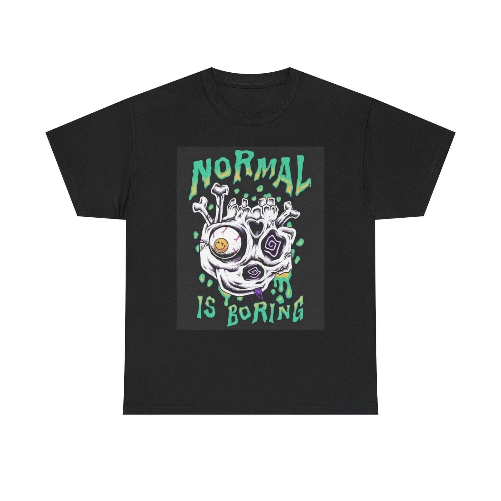 Normal Is Boring Graphic T Shirt Brand New Cotton Tee S