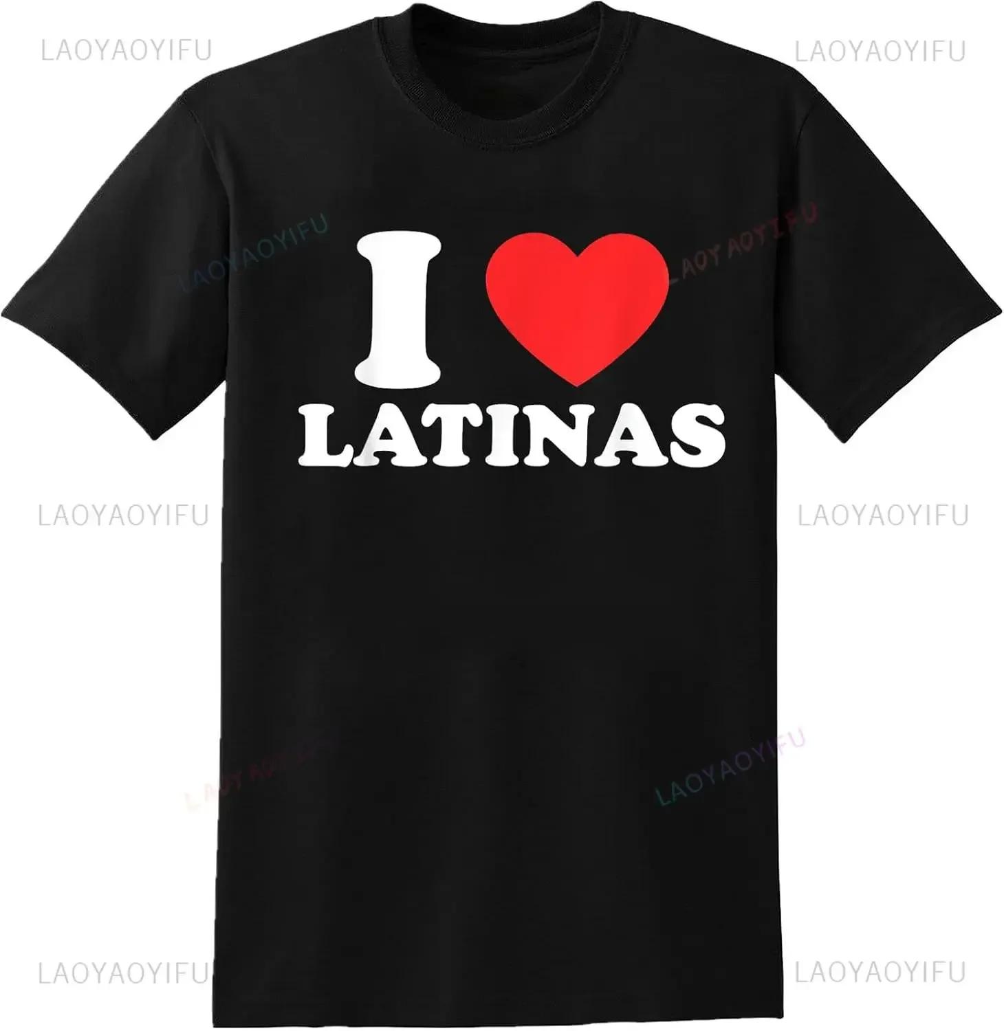 

Funny Red Heart Love Latina I Love Latinas T-Shirt Mens Casual Fashion Hip Hop Harajuku T-Shirt Summer Style Hipster Tees M