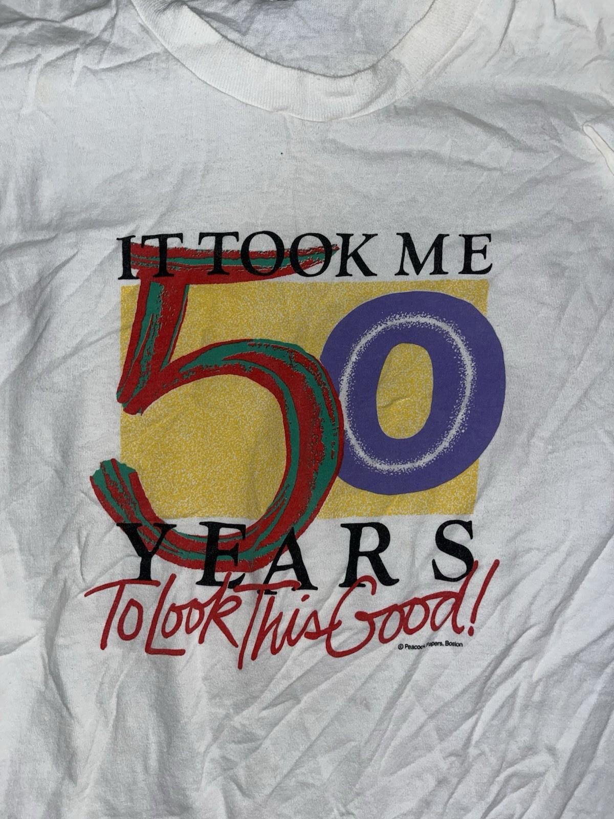 vintage single stitch It Took Me 50 Years To Look This Good Shirt L