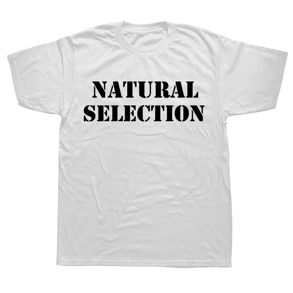 

Natural Selection Text Printing Man T-shirts Evolution Graphic Women T Shirts Fashion Casual Streetwear Harajuku Style Tops Tees 3XL