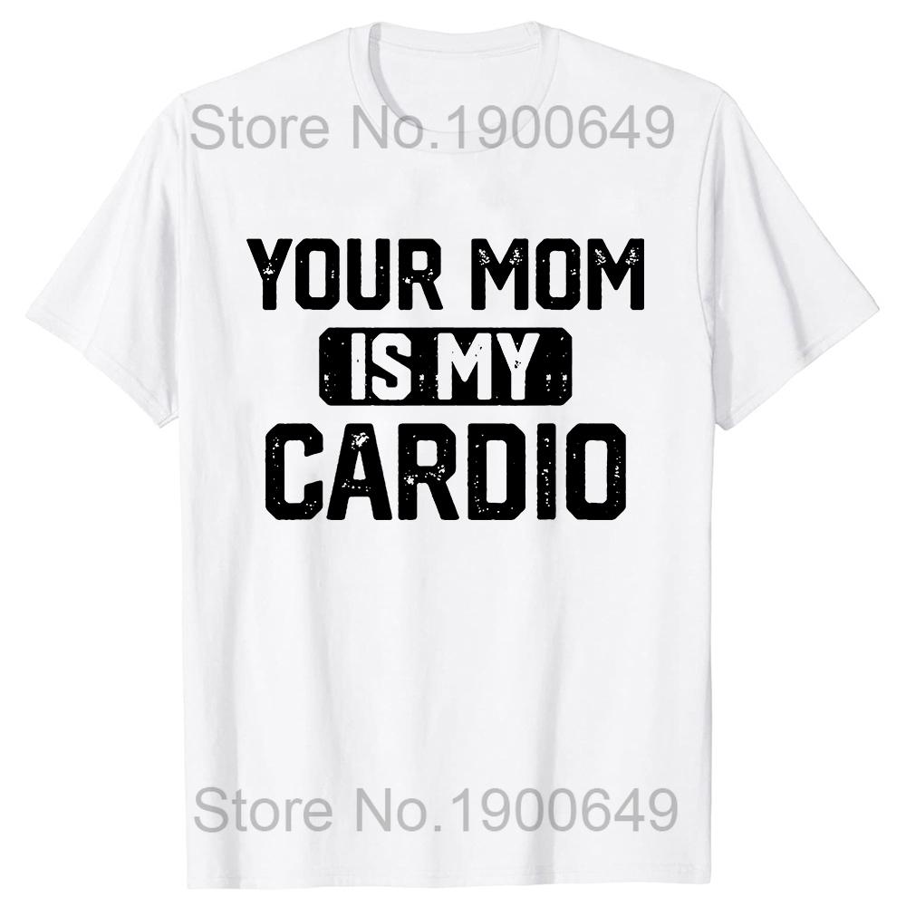 Tvoje máma je moje kardio posilovna Tričko Humor Vtipná Sarkastická Rčení Vtip Grafické Tričko Topy Krátký Rukáv Bavlna Streetwear Tričko