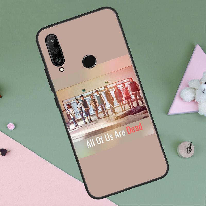 All of us are dead For Huawei Nova 12i 12s 11i 8i 7i 9 10 SE Y90 Y60 Y70 Y72 Y61 Y91 P30 P40 Lite P60 Pro Case