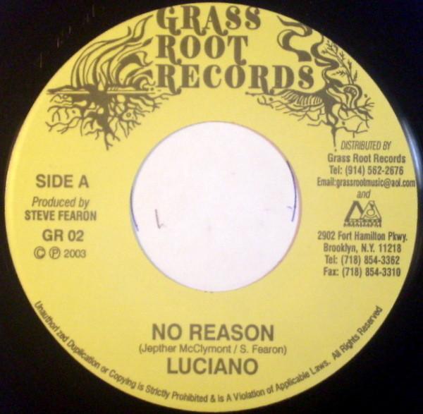 

7inch Record LUCIANO - No Reason GR02 Grass Root Reco 2003 US Reggae, Ska & Dub Used