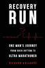 Kniha Recovery Run: One Man's Journey from Rock Bottom To Ultra Marathoner