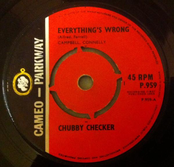 7inch Record CHUBBY CHECKER Everythings Wrong P959 Cameo Parkway 1965 UK SoulFunk Used