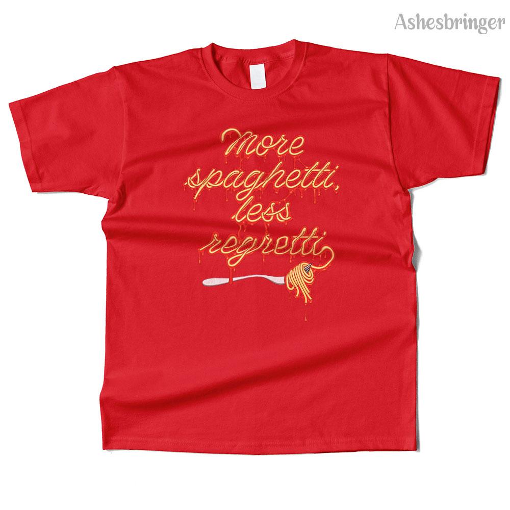 Unisexs Cotton More Spaghetti Less Regretti Graphic High Quality T Shirt Street Casual Style Tee for Unisex and Women