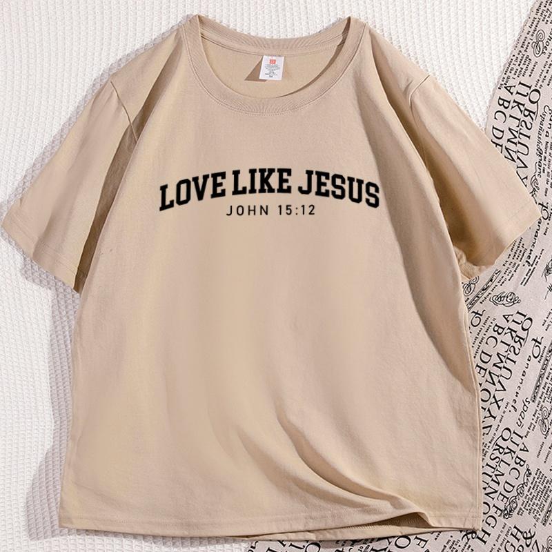 Love Like Jesus Tshirt for Man Woman Christian T Shirt Religious Tshirt Casual Short Sleeved Round Neck Tee Shirt Clothes