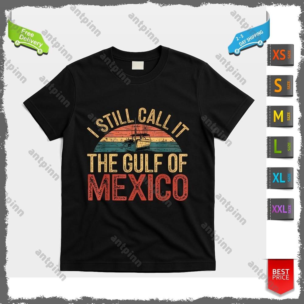Gulf Of Mexico I Still Call The Gulf Of Mexico T-Shirt Unisex Unisex T-Shirt XXL