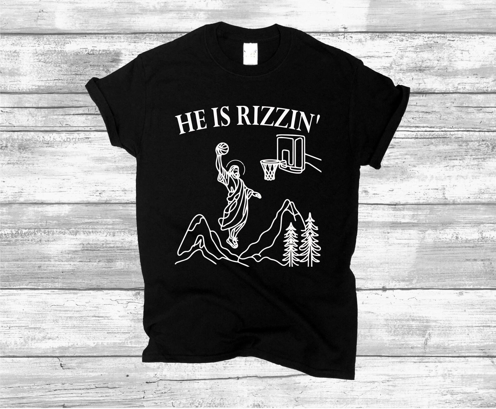 Funny Christian T shirt, He is Rizzin Jesus Basketball Meme M