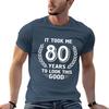Mi ci sono voluti 80 anni per sembrare così bene Maglietta 80° Compleanno T Shirt Personalizzata Magliette Divertenti Maglietta Unisex