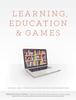 The Learning, Education and Games: Volume One: Curricular and Design Considerations Book