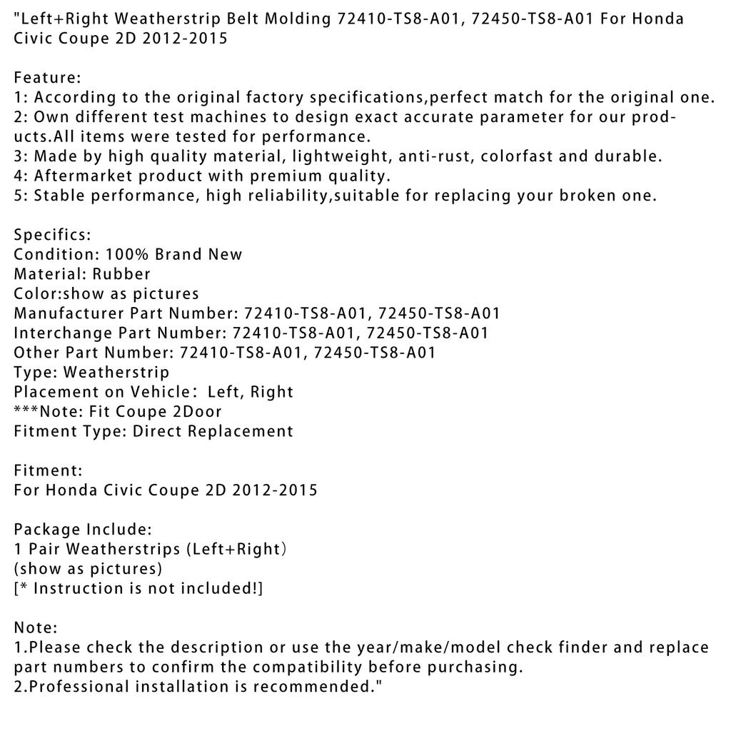 Left+Right Weatherstrip Belt Molding For Honda Civic Coupe 2D 2012-2015