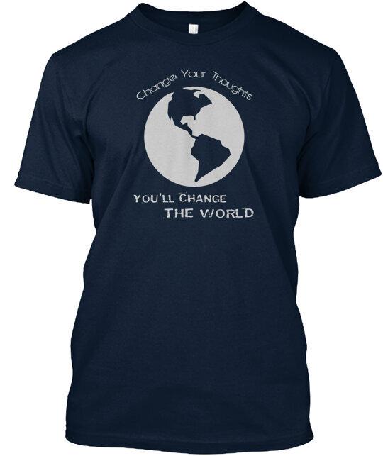 

Change Your Thoughts Change The World T-Shirt Made in the USA Size S to 5XL 4XL