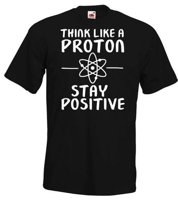 Youth Designz Men's THINK LIKE A PROTON - POSITIVE T-Shirt Mind Saying Happy