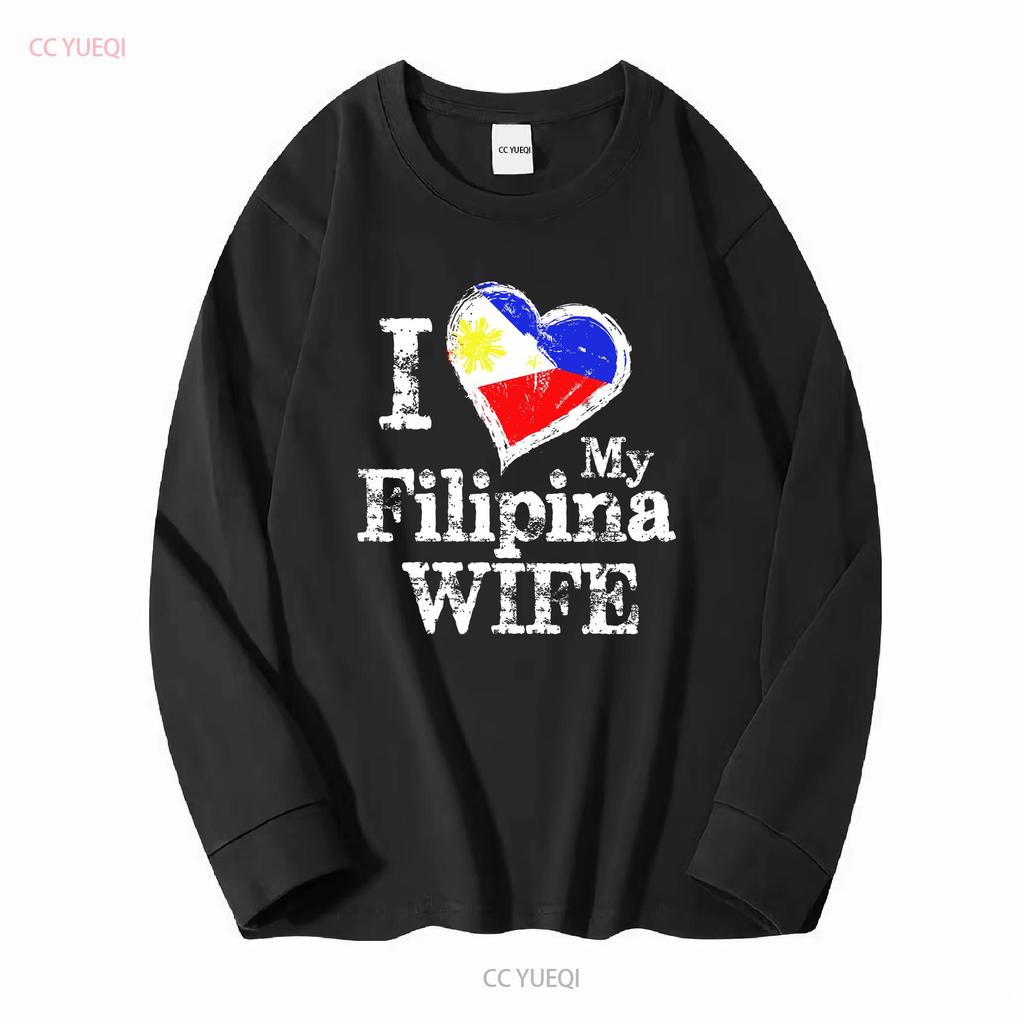Mens I Love My Filipina Wife Philippines Filip T Shirt vintage Washed Stretched designer clothes Comfortable streetwear fashion