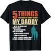 5 Dinge, die du über meinen Papa wissen solltest T-Shirt zum Vatertag T-Shirt