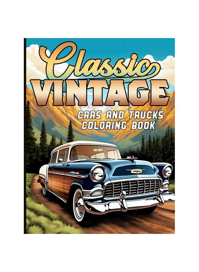 Cartea Classic Vintage Cars and Trucks Coloring Book : For Car/Truck Lovers and Enthusiasts