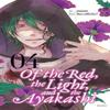 Of the Red The Light and the Ayakashi Vol. 4 by Nanao Nanao... 9780316310178