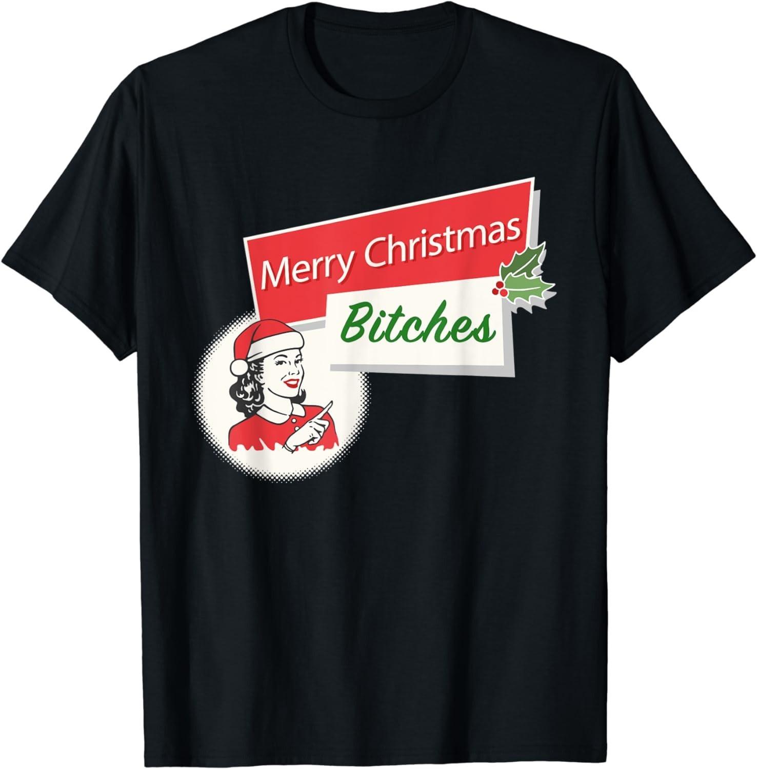 NEW LIMITED! Funny Merry Christmas Bitches Inappropriate Adult Tee - MADE IN USA XXXL