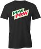 Pew Pew Mt Dew TShirt Tee Short-Sleeved Cotton CLOTHING FUNNY HUMOR S1BCA888