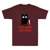You Saw Nothing Funny Black Cat With Knife Meme Humor Quote Vintage Unisexs Tshirt