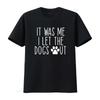 Funny It Was Me I Let The Dogs Out Dog Lover T Shirt Vintage Washed Unisex Comfortable Streetwear Stylish Homme Breathable